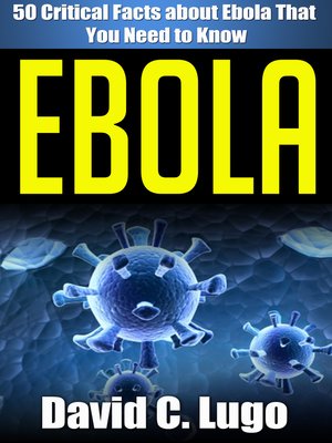 cover image of 50 Critical Facts about Ebola That You Need to Know